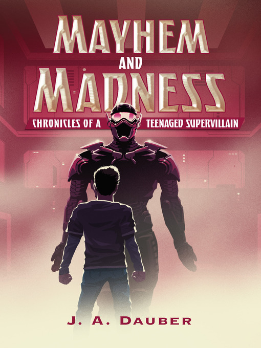 Title details for Mayhem and Madness by J. A. Dauber - Available